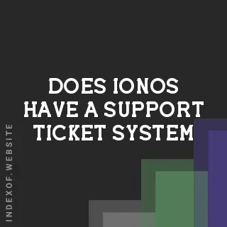Does IONOS have a support ticket system? Banners