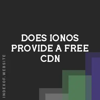 Does IONOS provide a free CDN? Banners